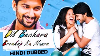 Dil Bechara Breakup Ka Maara Full Movie In Hindi | Nani, Nithya Menon, Sneha Ullal | Release Date