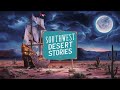 Southwest True Stories and Legends: Adult Bedtime Stories