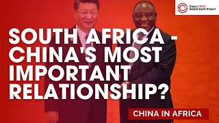 Why South Africa Remains China's Most Important Relationship in Africa