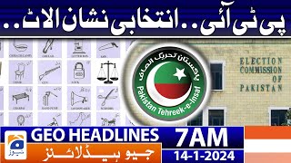 Geo Headlines 7 AM | PTI.. Election Symbol Allotment.. | 14th January 2024