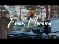 Fresh Morning 🌞 Songs to say hello a new day ❤ Positive vibes | Acoustic/Indie/Pop/Folk Playlist