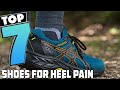 Heel Pain Solutions: Our Picks for the 7 Best Shoes