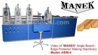 Manek - Carton Angle Board / Paper Edge Protector Making Machine Model: ABM-4