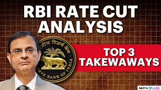 RBI Rate Cut Analysis: Top 3 Takeaways From RBI MPC Outcome I Aditi Nayyar Decodes The RBI Rate Cut