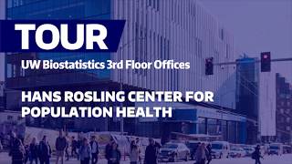 Biostatistics 3rd Floor Walk-Through, UW Hans Rosling Center for Population Health