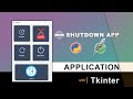 How to Create Shutdown App Using Python | GUI Tkinter Project