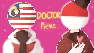 Doctor|Meme|Countryhumans|Indonesia X Malaysia [IndoMaly]