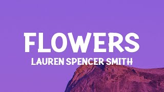 Lauren Spencer Smith - Flowers (Lirieke) |25min