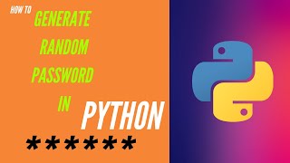How to Generate random Password using a Python Program