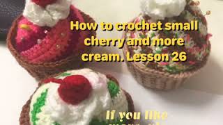 How to crochet small cherry and more cream. Lesson 26. Left handed. Reno’s crochet.