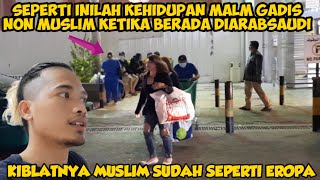 MIRIS MELIHAT KEHIDUPAN MALAM GADIS NON MUSLIM DIARAB SAUDI