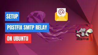 How to Set Up Postfix SMTP Relay on Ubuntu | Easy Step-by-Step Tutorial