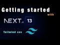 Next JS 13 - Getting started Tailwind CSS, the basics.