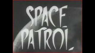 Space Patrol Opening and Closing Credits UK TV - 1963/1964