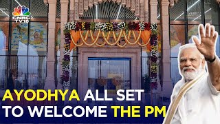 Ayodhya Ram Mandir: Ayodhya Gets Decked Up To Welcome PM Modi | Ram Temple | PM Modi | N18V