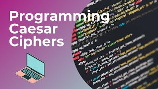 Programming Caesar Ciphers