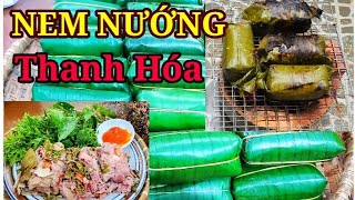 Cách làm NEM NƯỚNG - NEM CHUA NƯỚNG THANH HÓA ngon chuẩn vị đón Tết -Bí quyết gói nem đều đẹp cực dễ