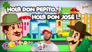 HOLA DON PEPITO, HOLA DON JOSÉ (CANCIÓN) - CORRALITO INFANTIL