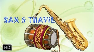 Sax and Thavil - Classical Instrumental - Raja Raja Aradithe - Kadri Gopalnath & A.K.Palanivel
