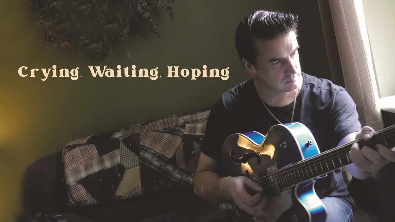 Crying, Waiting , Hoping - Buddy Holly Cover - YouTube