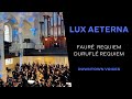 Lux Aeterna: Duruflé and Fauré Requiems | Downtown Voices