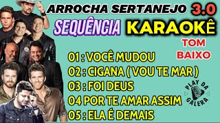 KARAOKÊ SEQUÊNCIA / ARROCHA SERTANEJO 3.0 TOM BAIXO , Playback com letra  / POUT-PORRI