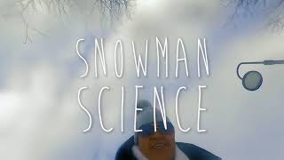 Snowman Science