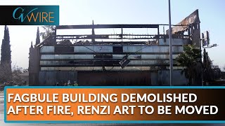 Fagbule Building Demolished After Fire, Renzi Art to Be Moved