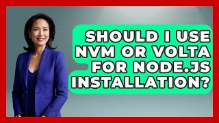 Should I Use Nvm Or Volta For Node.js Installation? - JavaScript Toolkit