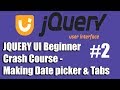 JQUERY UI Beginner Crash Course   #2 Making Date picker & Tabs