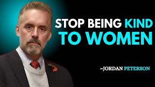 STOP BEING OVERLY NICE TO WOMEN | JORDAN PETERSON MOTIVATION 🚀