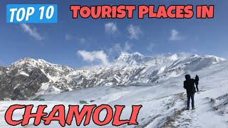 Top 10 Best Tourist Places in Chamoli | Uttrakhand |