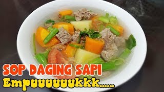 RESEP SOP DAGING. DIJAMIN EMPUUUK  \u0026 SEGER.