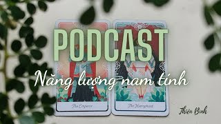 [PODCAST] Năng lượng nam tính và các vấn đề liên quan