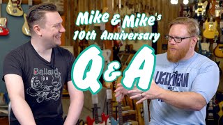 10th Anniversary Q&A! Guitar Regrets, Star Trek Romance, Mike & Mike: Origins AND MORE