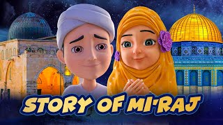 Story of Mi'raj for Kids By Ghulam Rasool | The Miraculous Night Journey