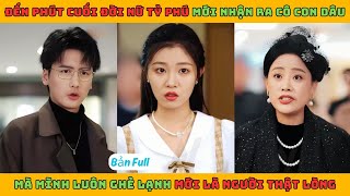 Con Dâu Tái Sinh ( Bảo Vệ Con Dâu ) - Full | Đến phút cuối đời nữ tỷ phú mới nhận ra cô con dâu mà