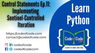 Learn Python | Control Statements Ep.11: Implementing Sentinel-Controlled Iteration | CodeOfCode
