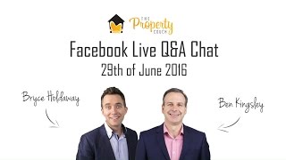 Live Q&A Chat on Property Investing - June 2016 with Bryce Holdaway and Ben Kingsley