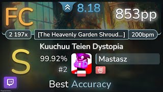 🔴 8.2⭐ Mastasz | Genkaku Aria - Kuuchuu Teien Dystopia [The Heavenly] +HR 99.92% (#2 853pp FC)- osu!