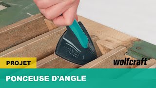 Comment poncer dans les endroits difficiles d'accès - Ponceuse d'angle | wolfcraft