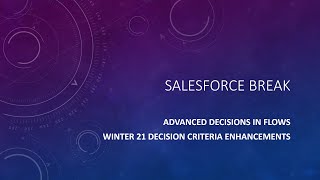 Learn Decisions Elements in Winter 21 Flows - Salesforce Break