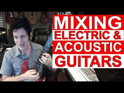 Mixing Electric Acoustic Guitars Warren Huart Produce Like A Pro