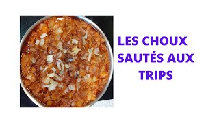 CHOUX SAUTÉS AUX TRIPS/ Choux sautés aux trips ( stomach du Boeuf)