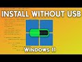 How To install Windows 11 Without USB [Step by Step]