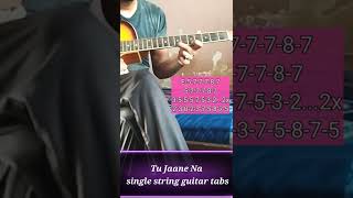 Tu Jaane Na Single String Guitar Tabs #new #shorts #viral #trending