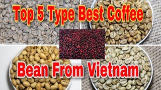 Top 5 Type Best Coffee Bean from Vietnam