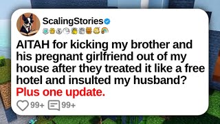 AITAH for Kicking My Brother and His Pregnant Girlfriend Out of My House... | Reddit Updates