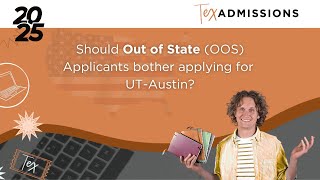 Should Out of State (OOS) Applicants bother applying for UT-Austin?