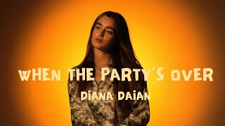 Diana Daian - WHEN THE PARTY’S OVER (Billie Eilish)